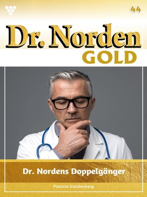 cover image of Dr. Norden Gold 44 – Arztroman